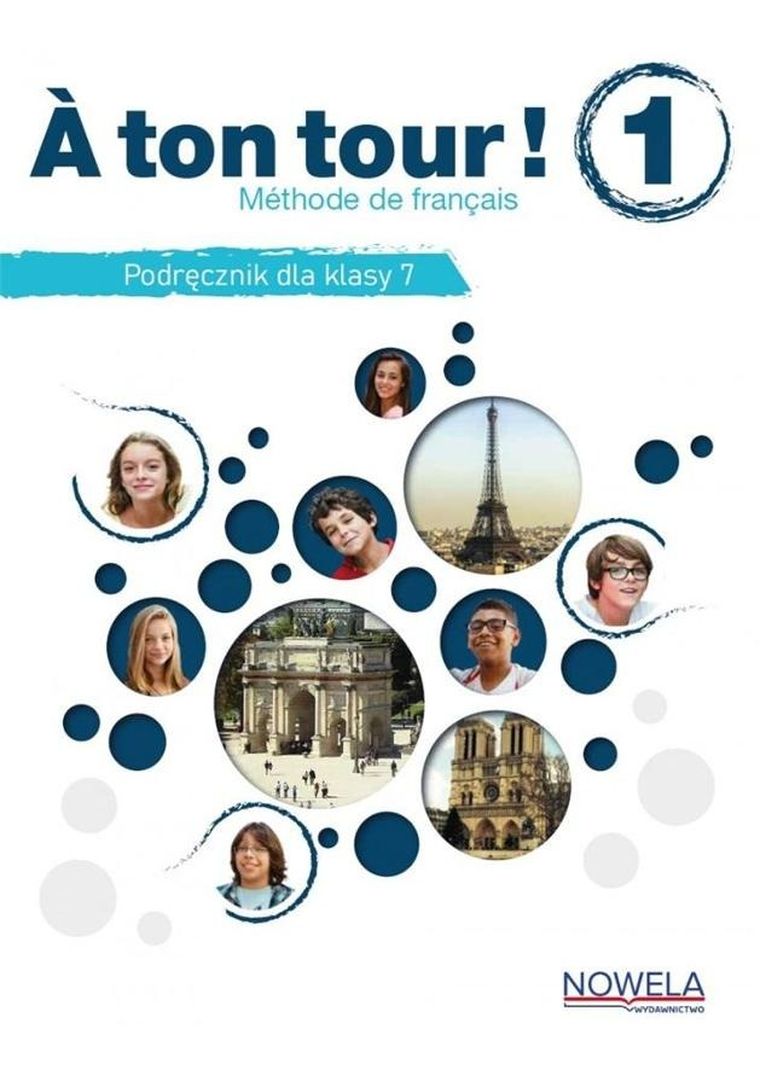 A ton tour ! 1. Podręcznik do francuskiego. Klasa 7