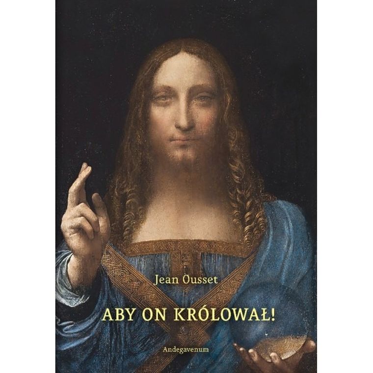 Aby On Królował! O społecznym panowaniu Chrystusa