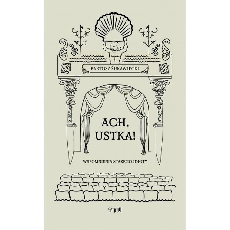 Ach, Ustka. Wspomnienia starego idioty