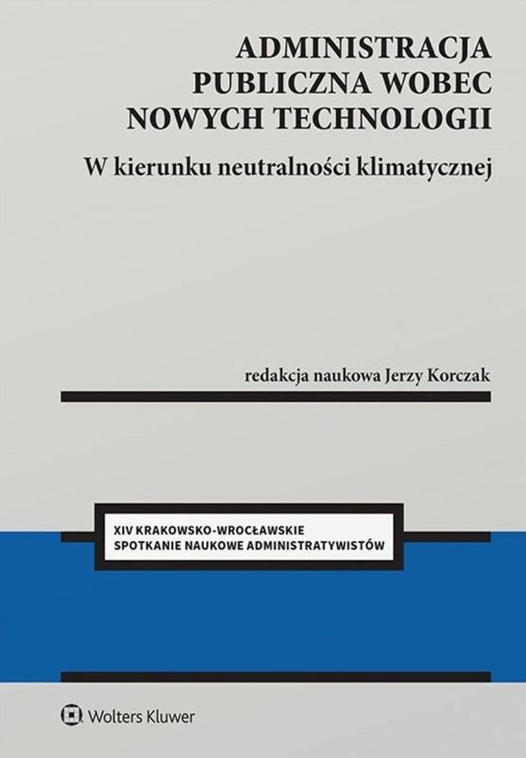 Administracja publiczna wobec nowych technologii W kierunku neutralności klimatycznej