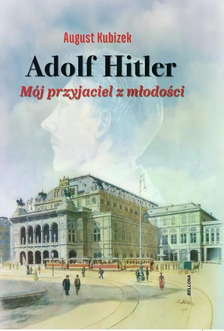 Adolf Hitler. Mój przyjaciel z młodości