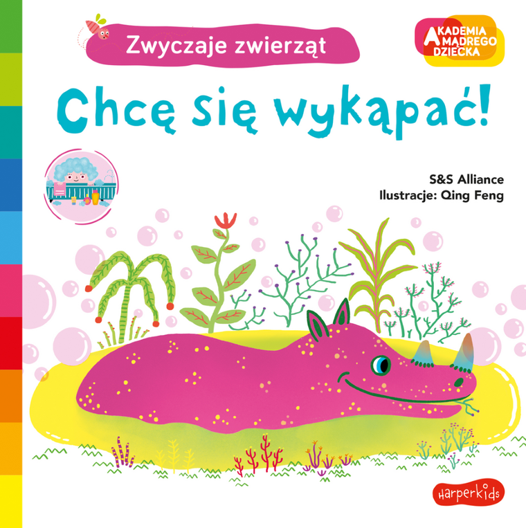 Akademia Mądrego Dziecka. Chcę się wykąpać! Zwyczaje dziecka