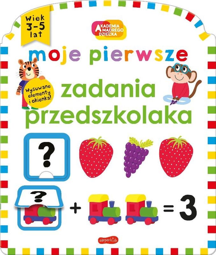 Akademia Mądrego Dziecka. Moje pierwsze zadania przedszkolaka