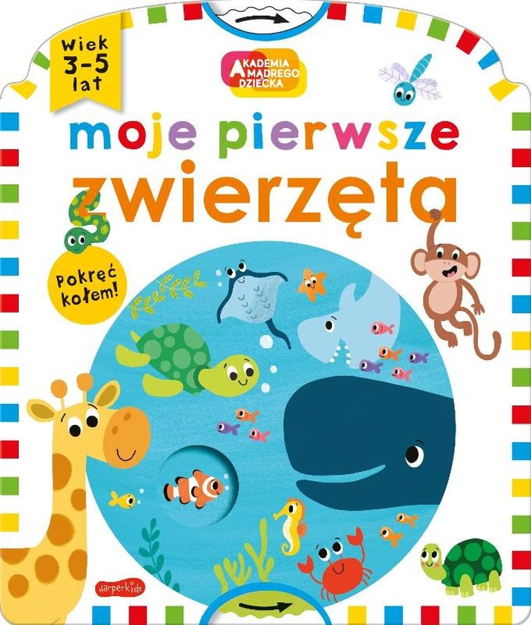 Akademia Mądrego Dziecka. Moje pierwsze zwierzęta