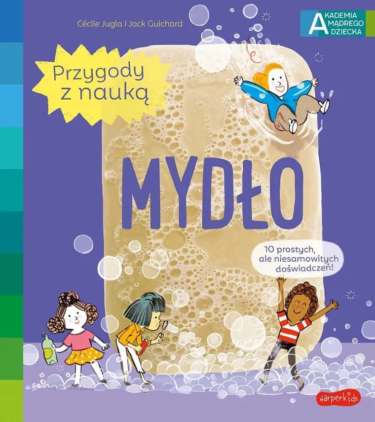 Akademia Mądrego Dziecka. Przygody z nauką. Mydło