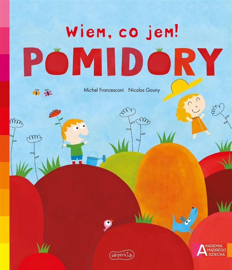 Akademia Mądrego Dziecka. Wiem, co jem! Pomidory
