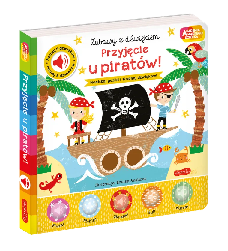 Akademia Mądrego Dziecka. Zabawy z dźwiękiem. Przyjęcie u piratów!