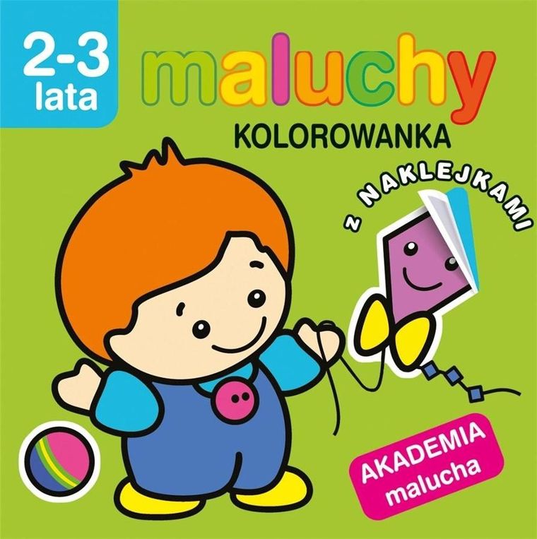 Akademia malucha. Maluchy. Kolorowanka z naklejkami