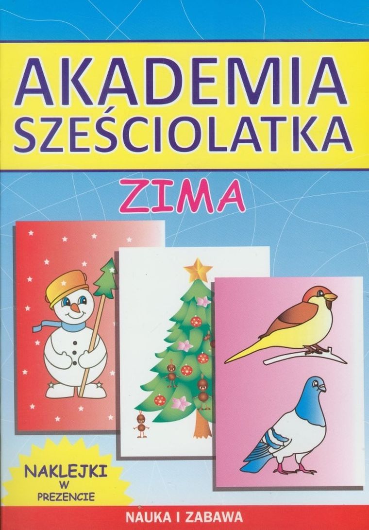 Akademia sześciolatka. Zima. Nauka i zabawa