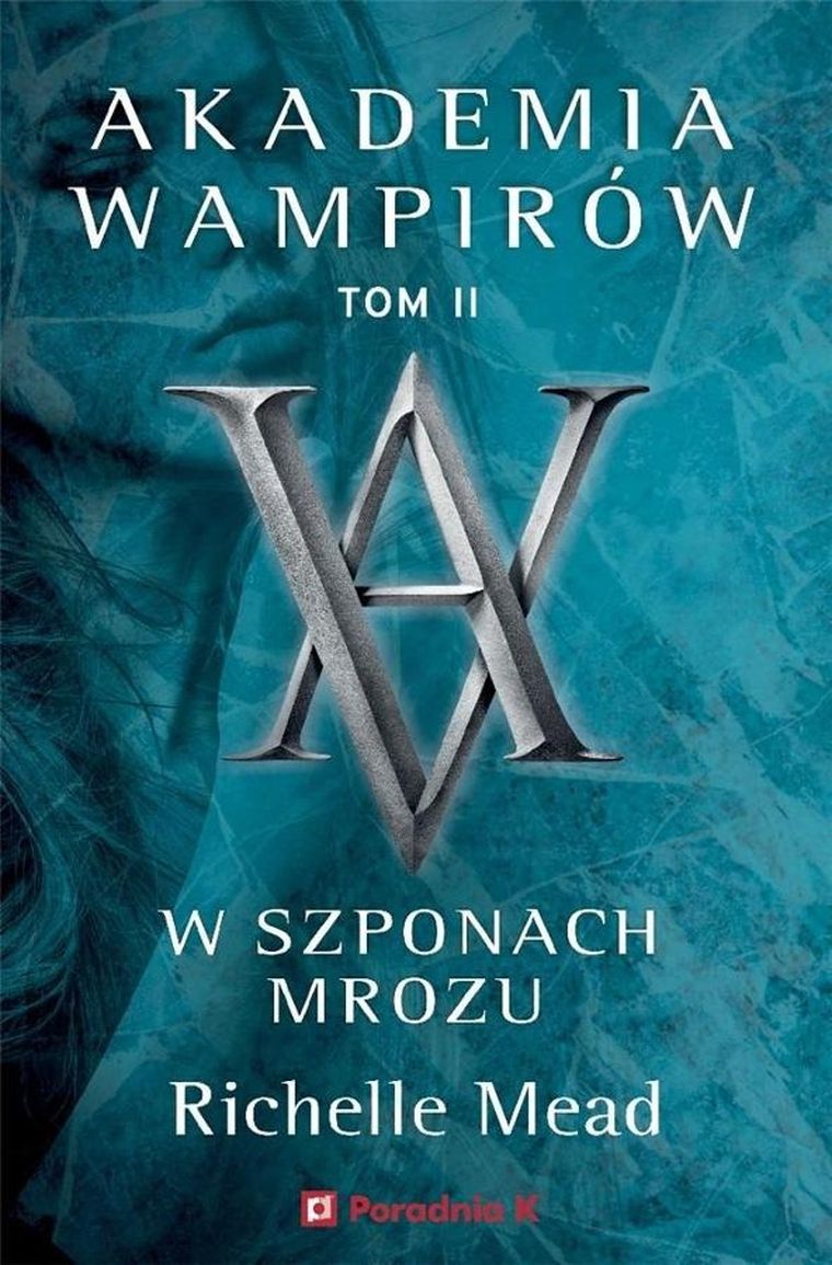 Akademia wampirów. Tom 2. W szponach mrozu