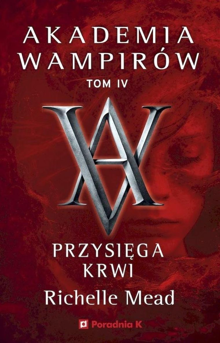 Akademia wampirów. Tom 4. Przysięga krwi