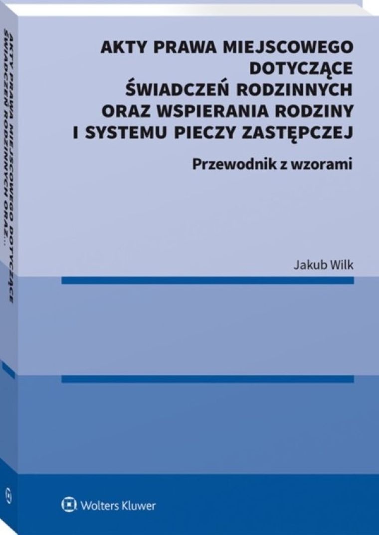 Akty prawa miejscowego dotyczące świadczeń rodzinnych oraz wspierania rodziny i systemu pieczy zastępczej
