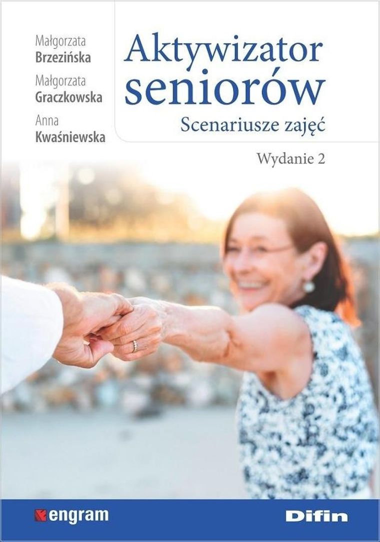 Aktywizator seniorów. Scenariusze zajęć