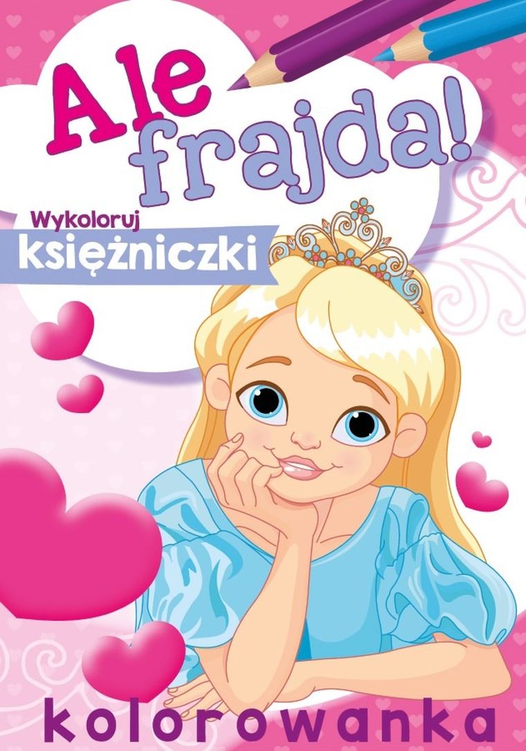 Ale frajda. Wykoloruj księżniczki