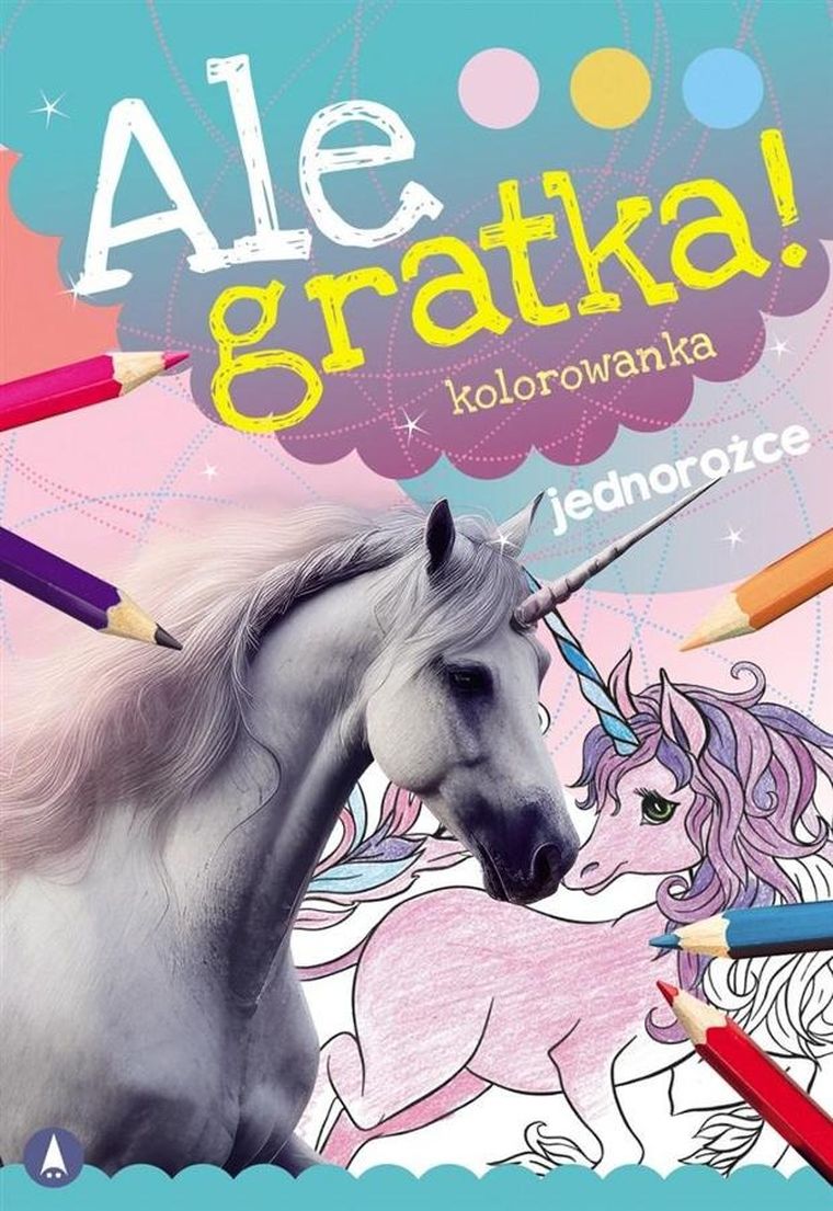 Ale gratka! Jednorożce. Kolorowanka