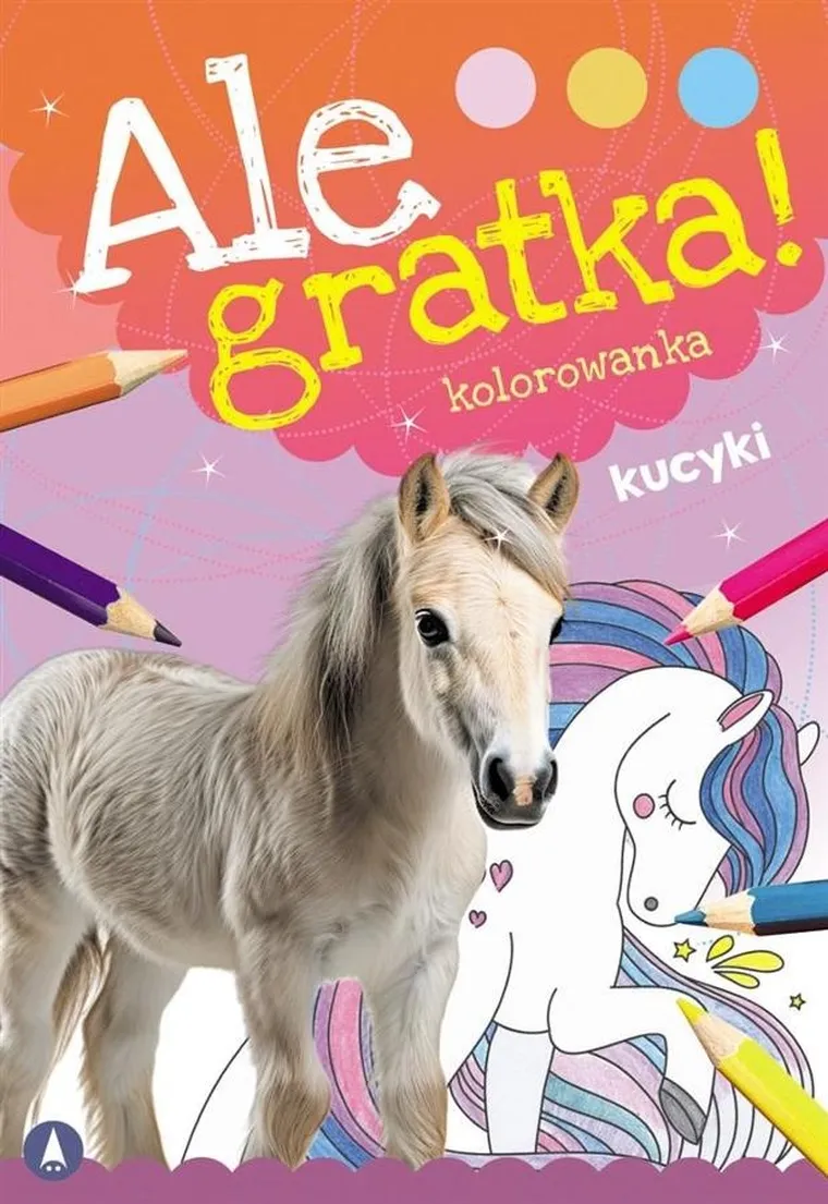 Ale gratka! Kucyki. Kolorowanka
