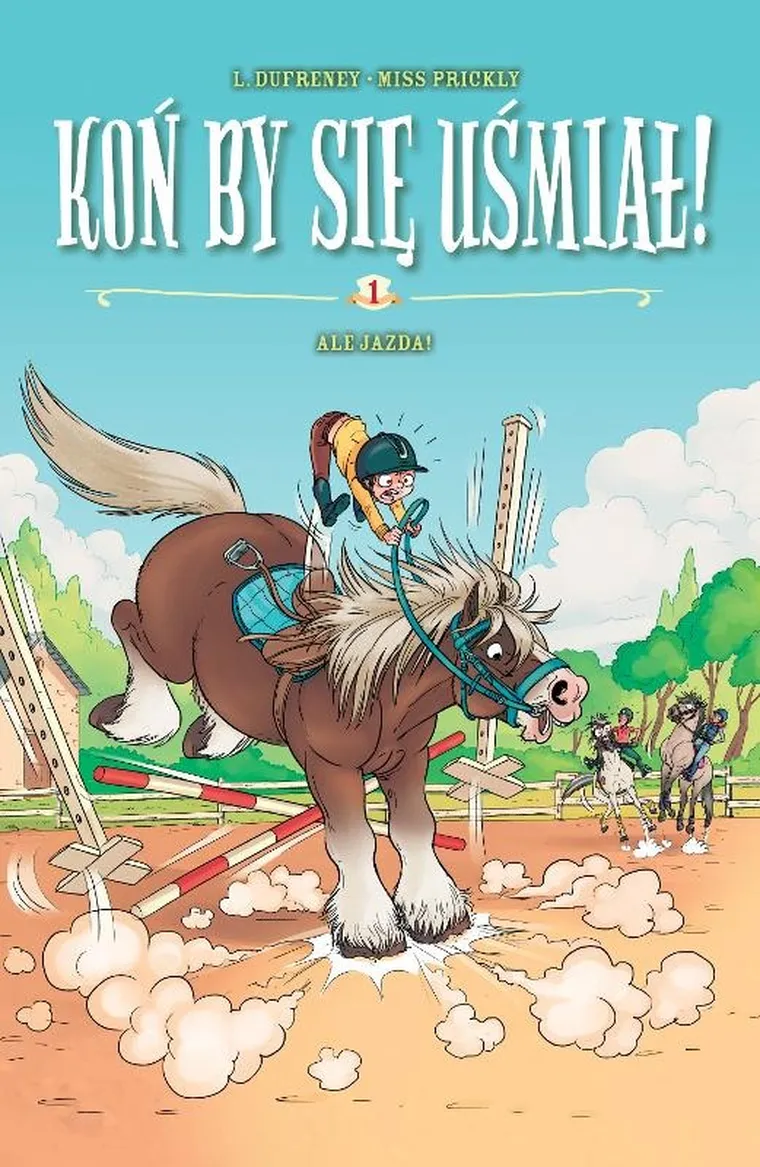 Ale Jazda! Tom 1. Koń by się uśmiał!
