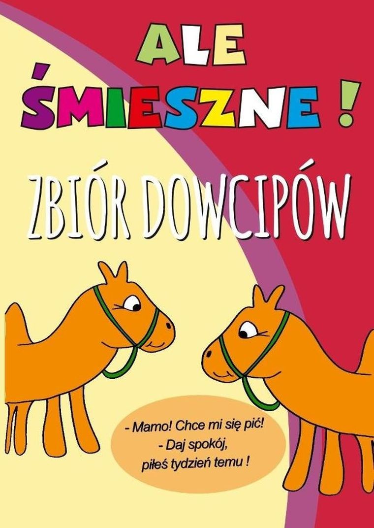 Ale śmieszne! Zbiór dowcipów