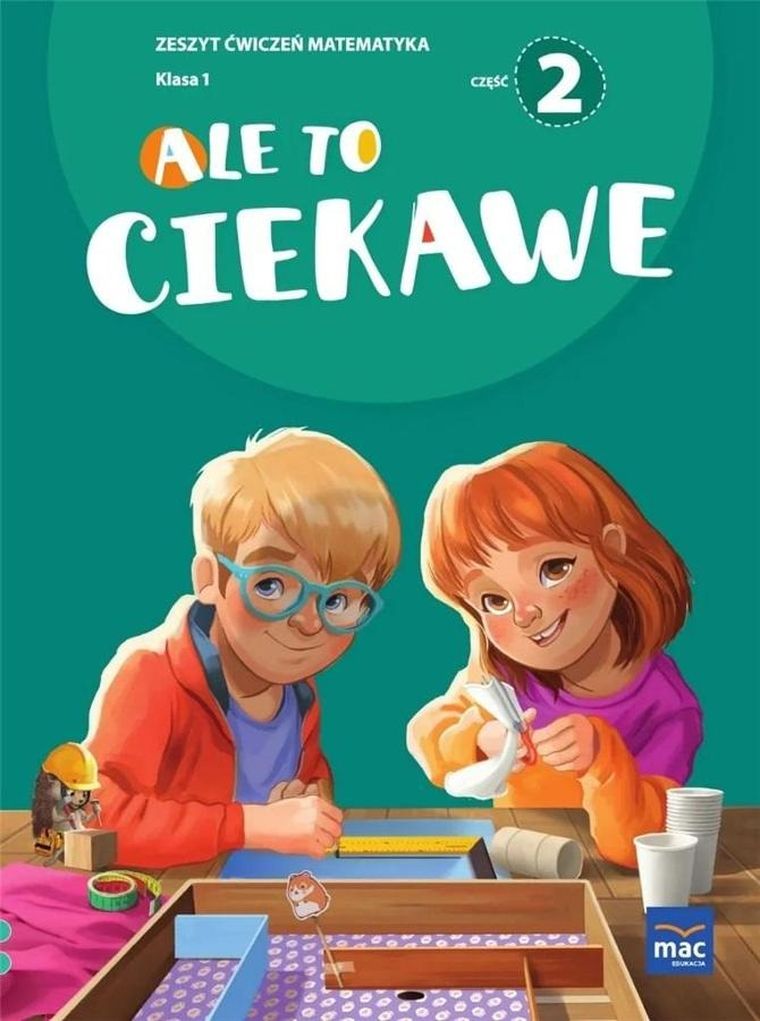 Ale to ciekawe SP1 Ćwiczenia. Matematyka. Część 2 + zakładka