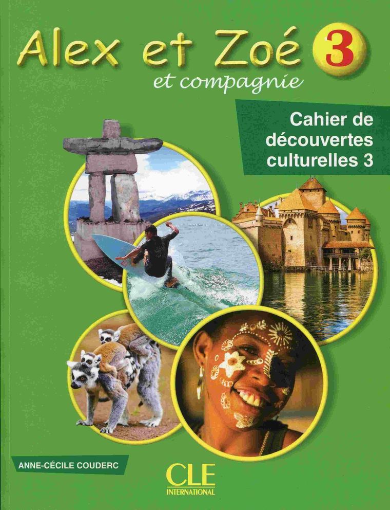 Alex et Zoe 3. Cahier de decouvertes culturelles
