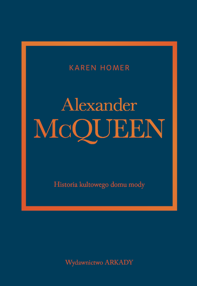 Alexander McQueen. Historia kultowego domu mody