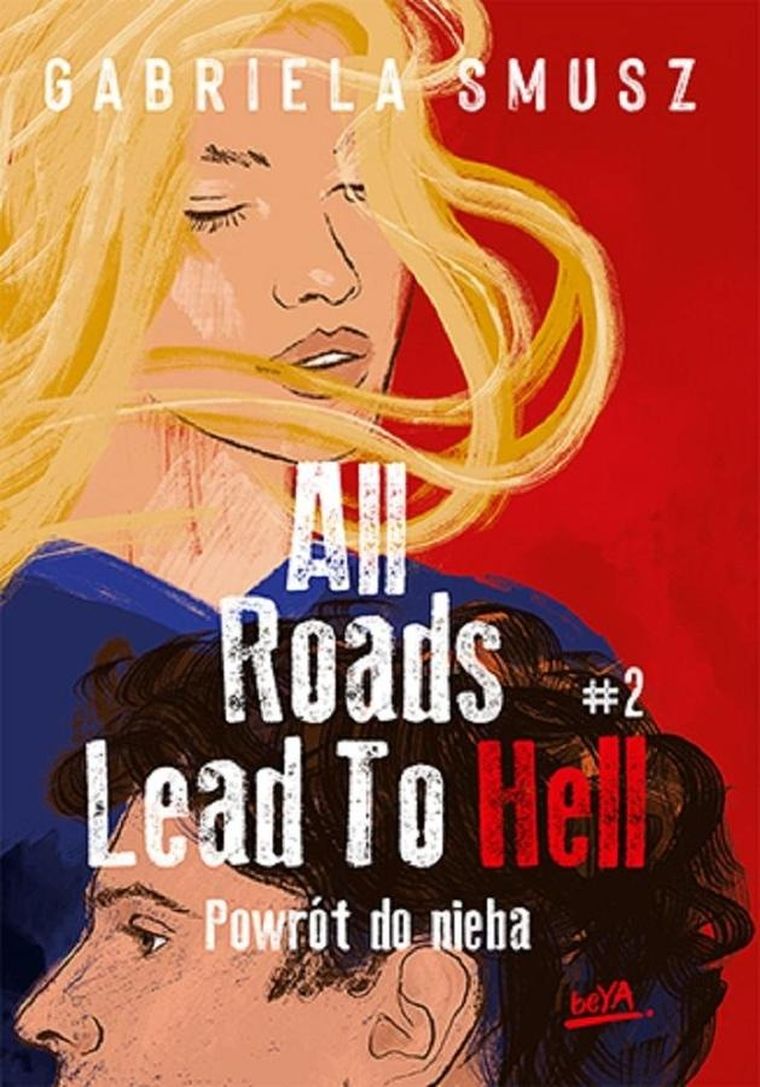 All Roads Lead To Hell. Tom 2. Powrót do nieba