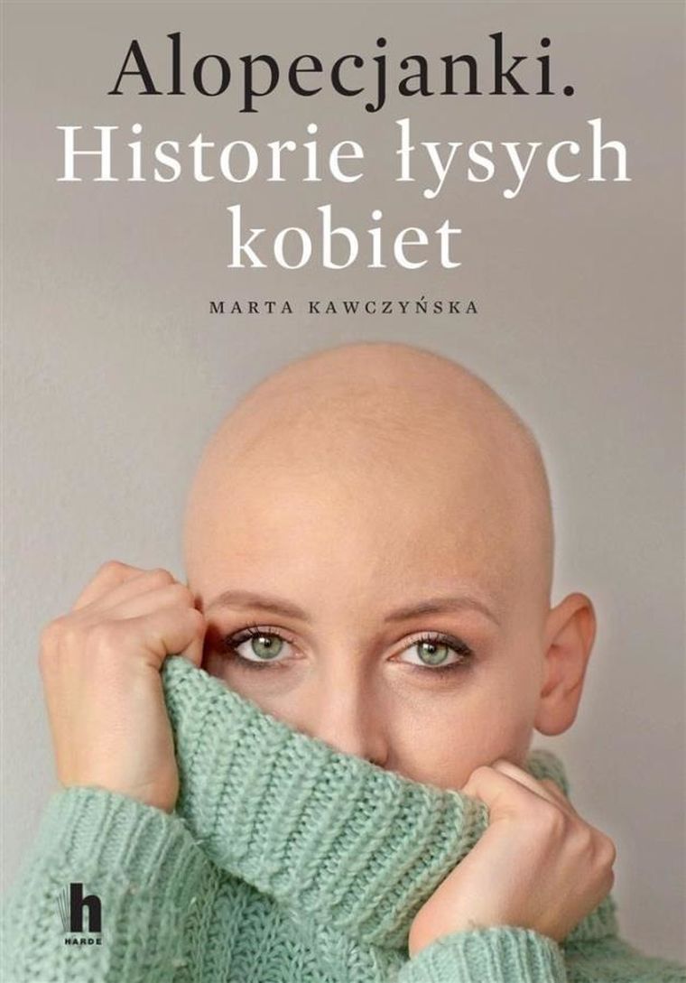 Alopecjanki. Historie łysych kobiet.