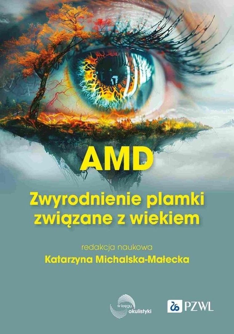 AMD. Zwyrodnienie plamki żółtej związane z wiekiem