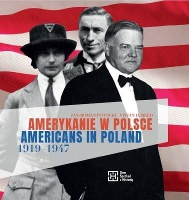 Amerykanie w Polsce 1919-1947. Americans in Poland