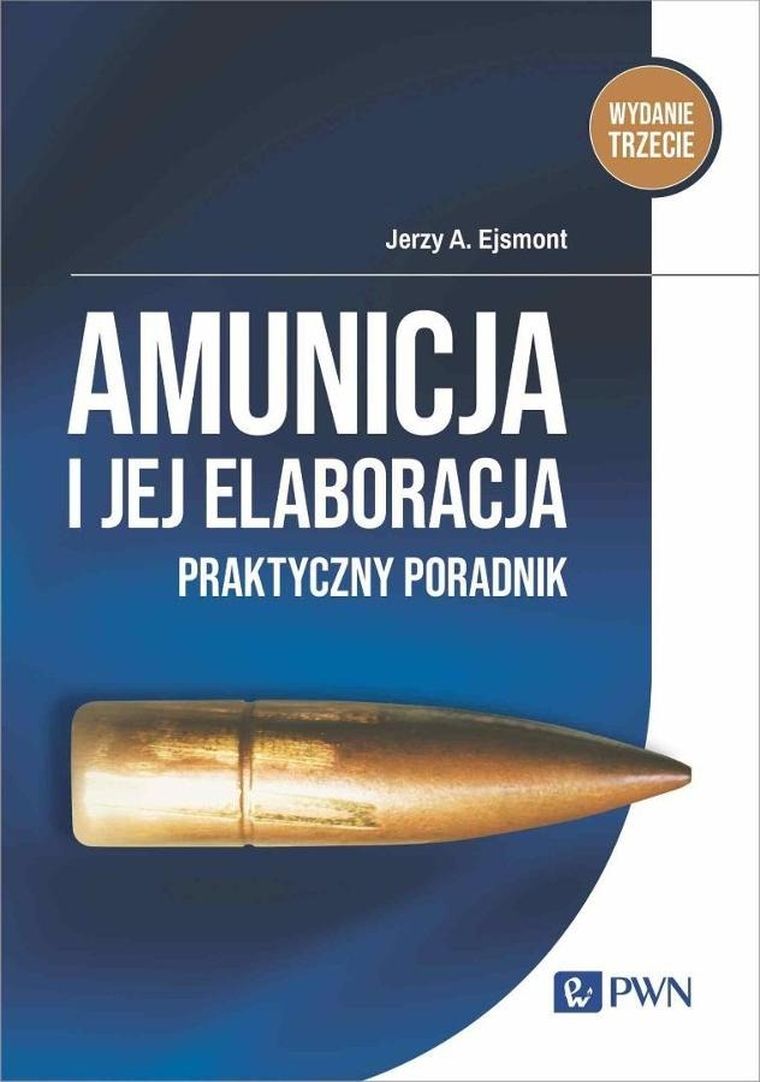 Amunicja i jej elaboracja. Praktyczny poradnik