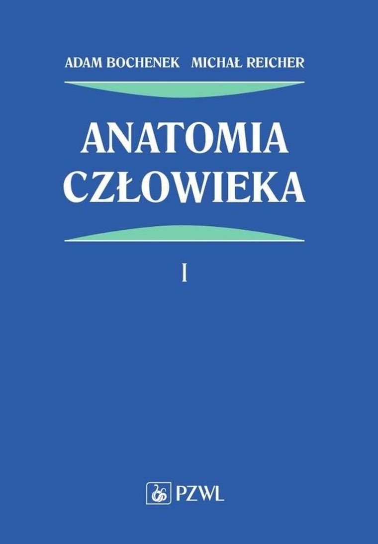 Anatomia człowieka. Tom 1