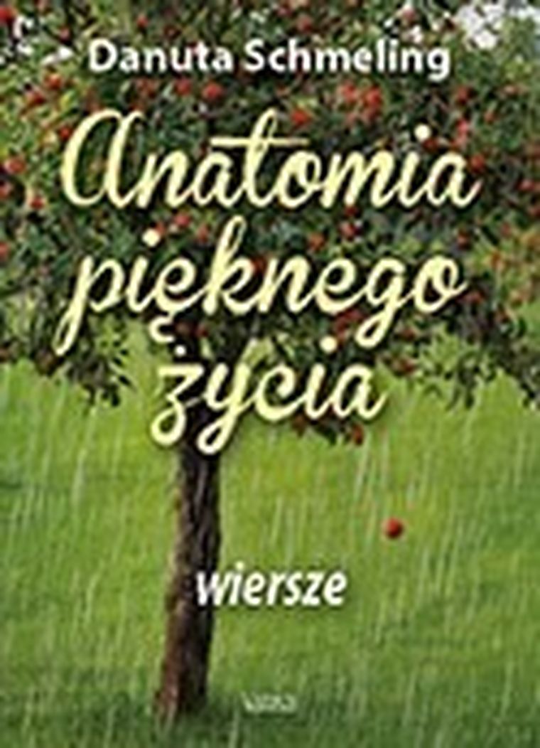 Anatomia pięknego życia. Tomik poetycki