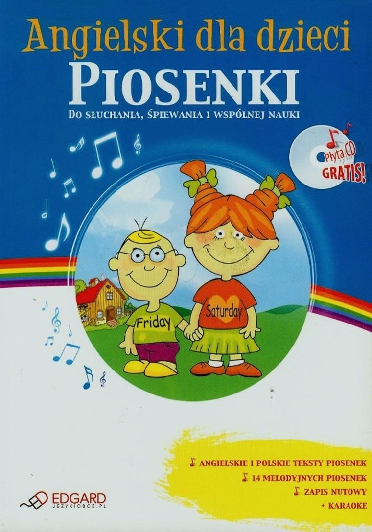 Angielski dla dzieci. Piosenki do słuchania śpiewania i wspólnej nauki + CD