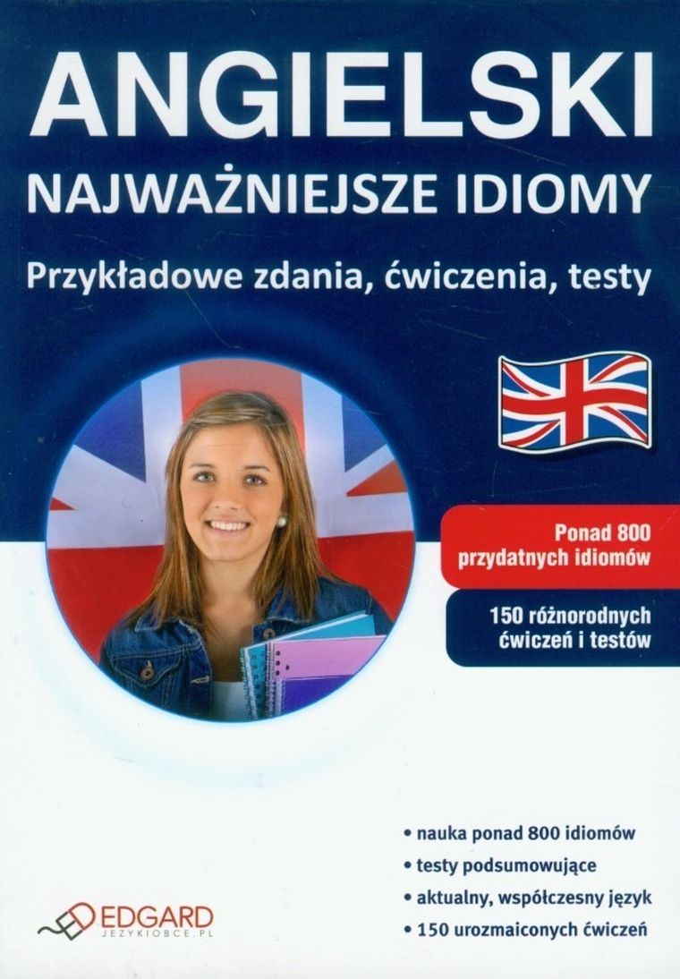 Angielski. Najważniejsze idiomy
