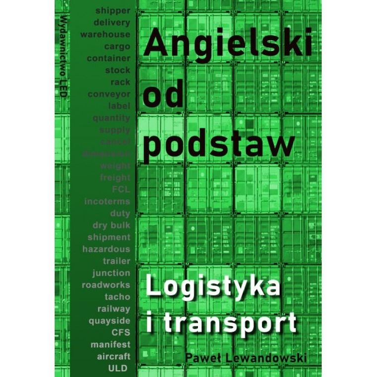 Angielski od podstaw. Logistyka i transport