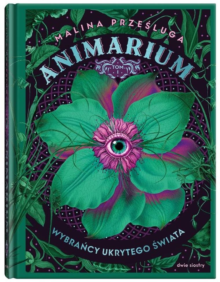 Animarium. Tom 1. Wybrańcy ukrytego świata