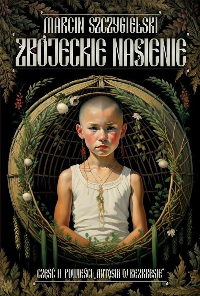 Antosia w bezkresie. Tom 2. Zbójeckie nasienie