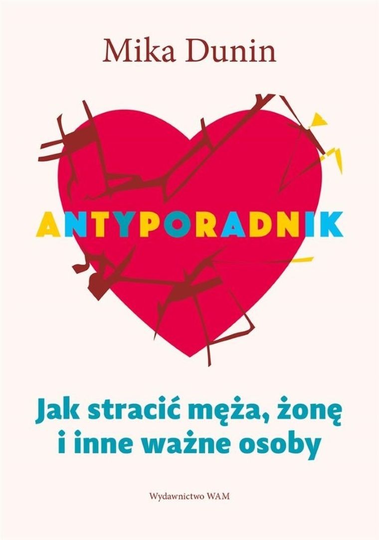 Antyporadnik. Jak stracić męża, żonę i inne