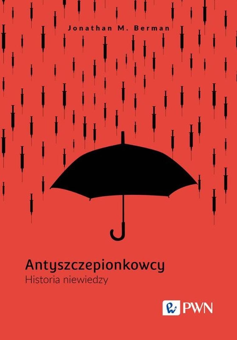 Antyszczepionkowcy. Historia niewiedzy
