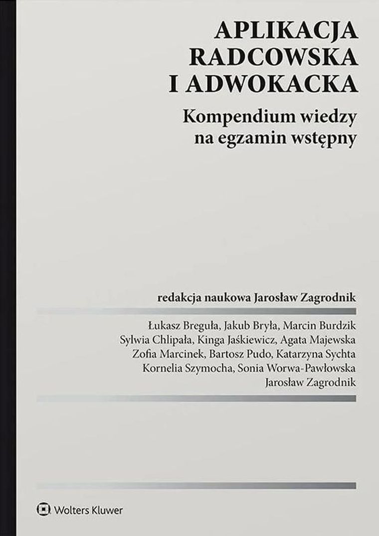 Aplikacja radcowska i adwokacka. Kompendium wiedzy na egzamin wstępny