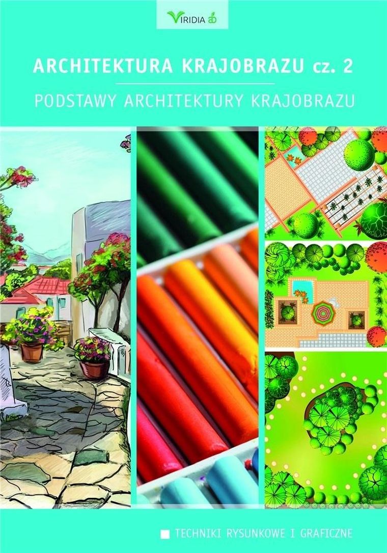 Architektura krajobrazu. Część 2. Podstawy architektury
