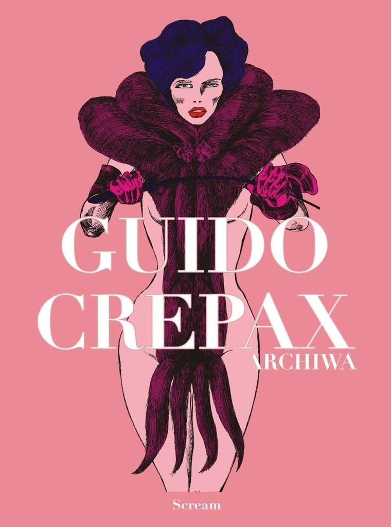 Archiwa. Tom 2. Guido Crepax