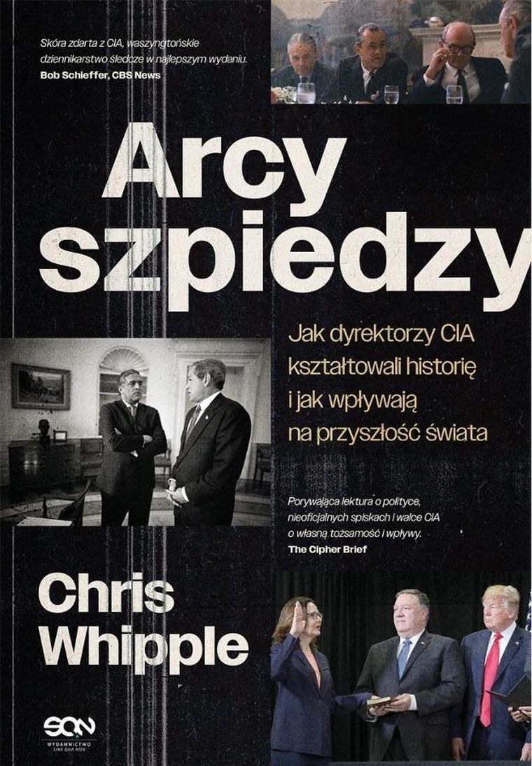 Arcyszpiedzy. Jak dyrektorzy CIA kształtowali