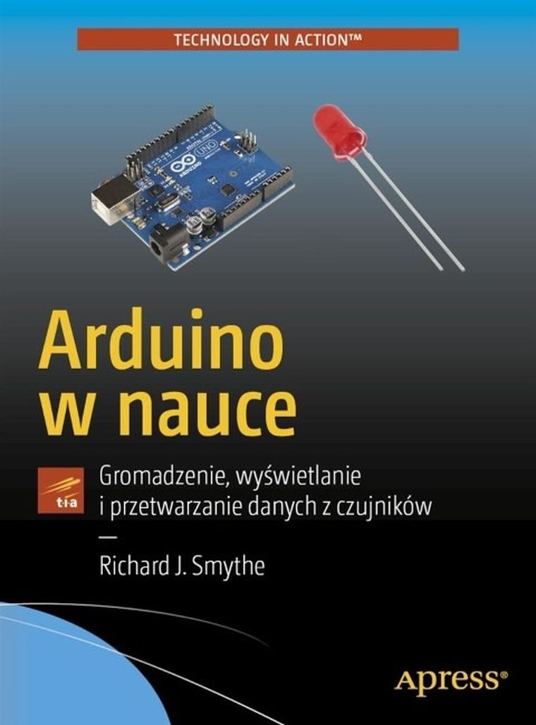Arduino w nauce. Gromadzenie, wyświetlanie