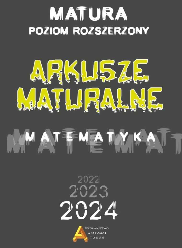Arkusze maturalne. Matematyka. Poziom rozszerzony. Matura od 2023 roku