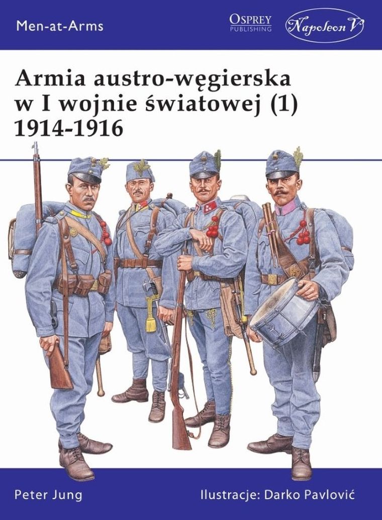 Armia austro-węgierska w I wojnie światowej 1914-1916. Tom 1