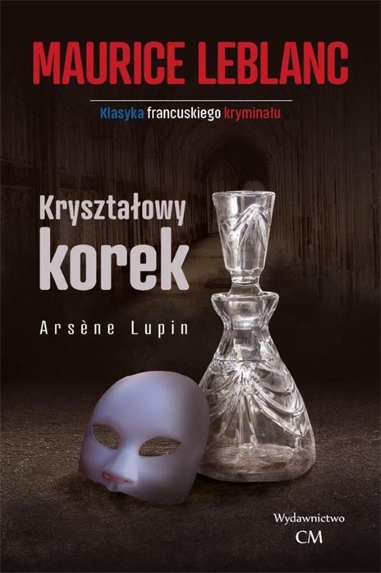Arsene Lupin. Kryształowy korek