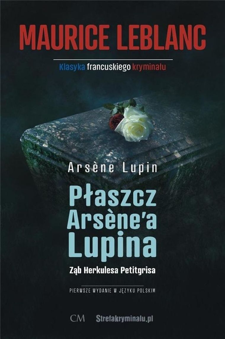 Arsene Lupin. Płaszcz Arsene'a Lupina. Ząb Herkul