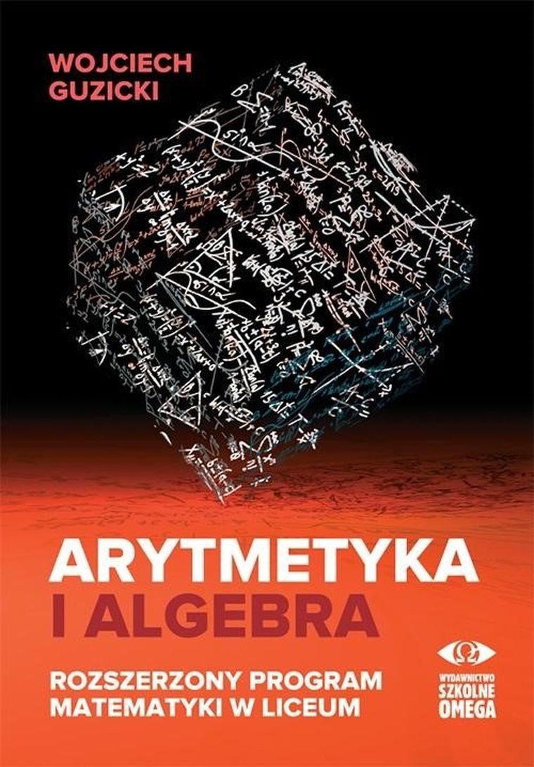 Arytmetyka i algebra. Rozszerzony program matematyki w liceum