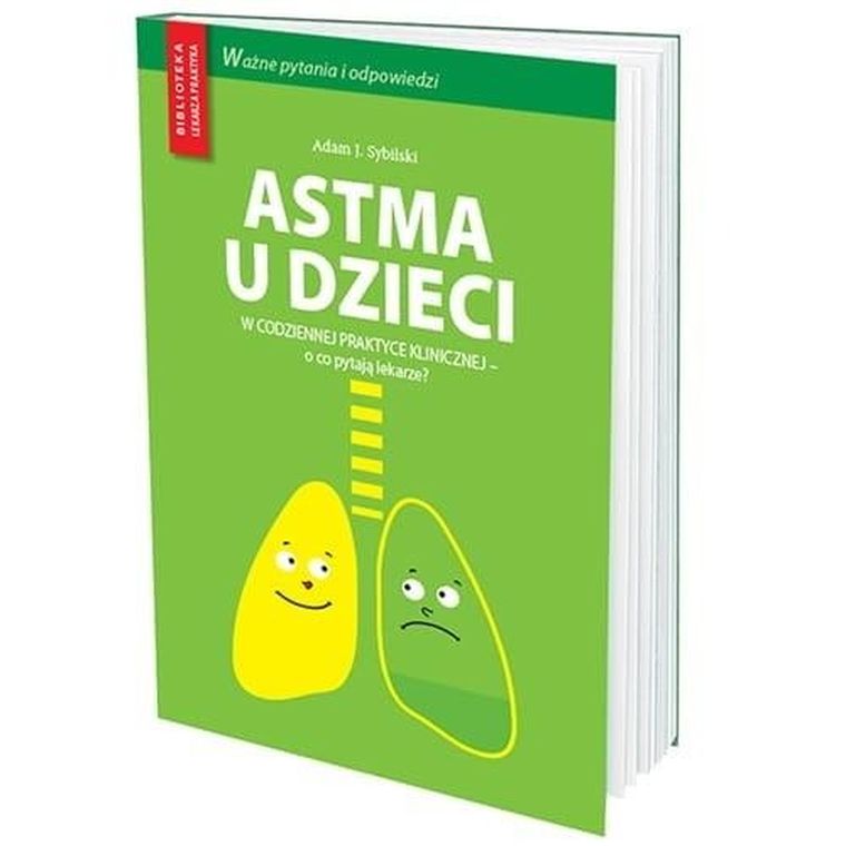 Astma u dzieci w codziennej praktyce lekarskiej